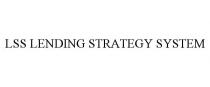 LSS LENDING STRATEGY SYSTEM