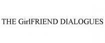 THE GIRLFRIEND DIALOGUES