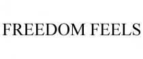 FREEDOM FEELS