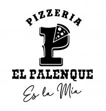 PIZZERIA P EL PALENQUE ES LA MA
