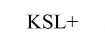 KSL+