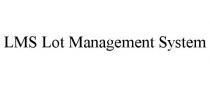 LMS LOT MANAGEMENT SYSTEM