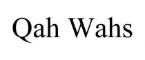 QAH WAHS
