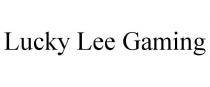 LUCKY LEE GAMING