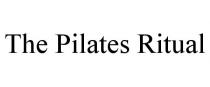 THE PILATES RITUAL