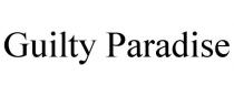 GUILTY PARADISE
