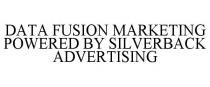 DATA FUSION MARKETING POWERED BY SILVERBACK ADVERTISING