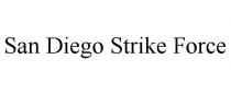 SAN DIEGO STRIKE FORCE
