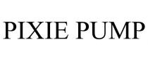 PIXIE PUMP