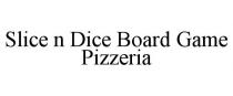 SLICE N DICE BOARD GAME PIZZERIA