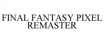 FINAL FANTASY PIXEL REMASTER