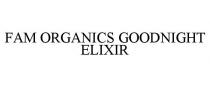 FAM ORGANICS GOODNIGHT ELIXIR