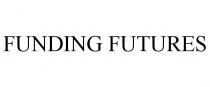 FUNDING FUTURES