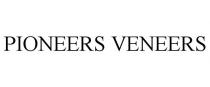 PIONEERS VENEERS