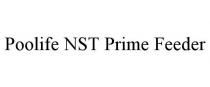 POOLIFE NST PRIME FEEDER