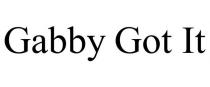 GABBY GOT IT