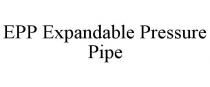 EPP EXPANDABLE PRESSURE PIPE