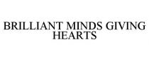 BRILLIANT MINDS GIVING HEARTS