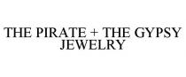 THE PIRATE + THE GYPSY JEWELRY