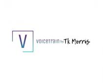 V VOICETRAIN BY TK MORRIS