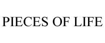 PIECES OF LIFE