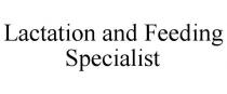 LACTATION AND FEEDING SPECIALIST