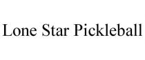 LONE STAR PICKLEBALL