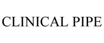 CLINICAL PIPE