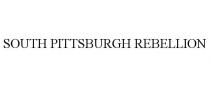 SOUTH PITTSBURGH REBELLION