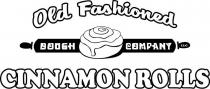OLD FASHIONED DOUGH COMPANY LLC CINNAMON ROLLS