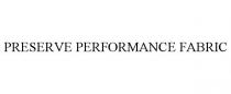 PRESERVE PERFORMANCE FABRIC