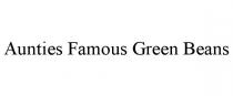 AUNTIES FAMOUS GREEN BEANS