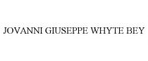 JOVANNI GIUSEPPE WHYTE BEY