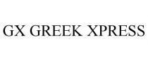 GX GREEK XPRESS