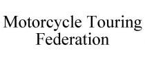 MOTORCYCLE TOURING FEDERATION