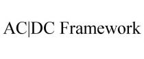 AC|DC FRAMEWORK