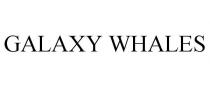 GALAXY WHALES