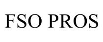 FSO PROS