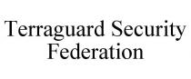 TERRAGUARD SECURITY FEDERATION