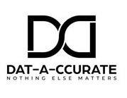 DD DAT-A-CCURATE NOTHING ELSE MATTERS