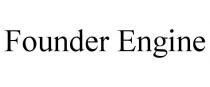 FOUNDER ENGINE