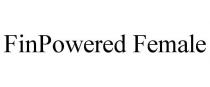 FINPOWERED FEMALE