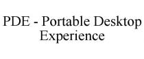 PDE - PORTABLE DESKTOP EXPERIENCE