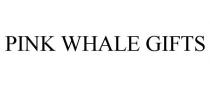 PINK WHALE GIFTS