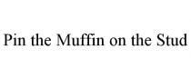 PIN THE MUFFIN ON THE STUD