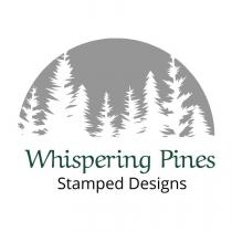 WHISPERING PINES STAMPED DESIGNS