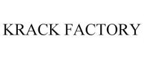 KRACK FACTORY