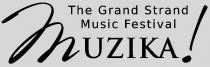 MUZIKA THE GRAND STRAND MUSIC FESTIVAL!