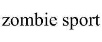 ZOMBIE SPORT