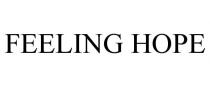 FEELING HOPE